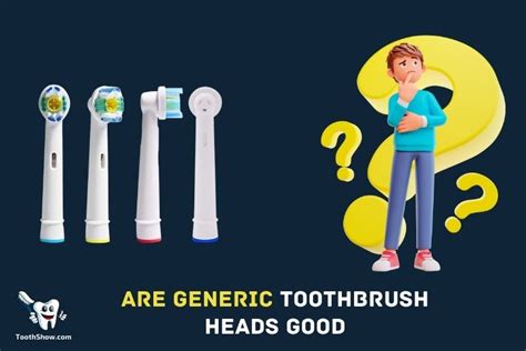 are generic toothbrush heads as good